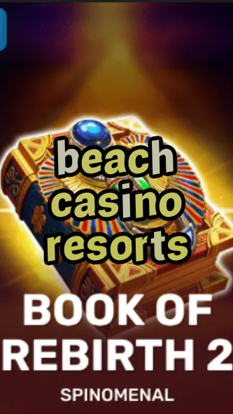 beach casino resorts-trdjkmsxjksdss.com