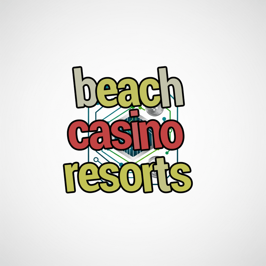 beach casino resorts